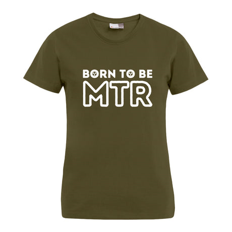 BORN TO BE MTR T-Shirt (Damen) großes Logo - Alles Einstellungssache