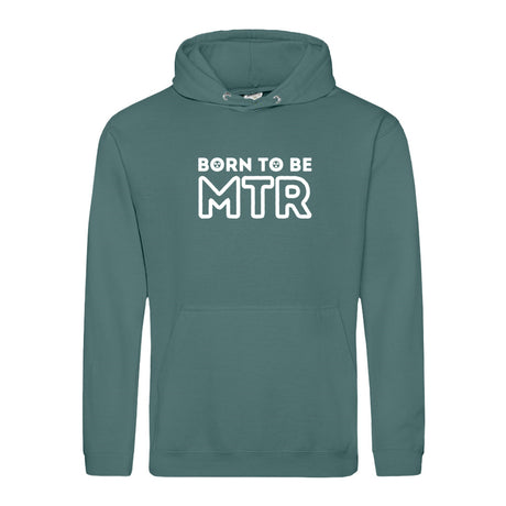 Hoody BORN TO BE MTR (großes Logo) Unisex - Alles Einstellungssache