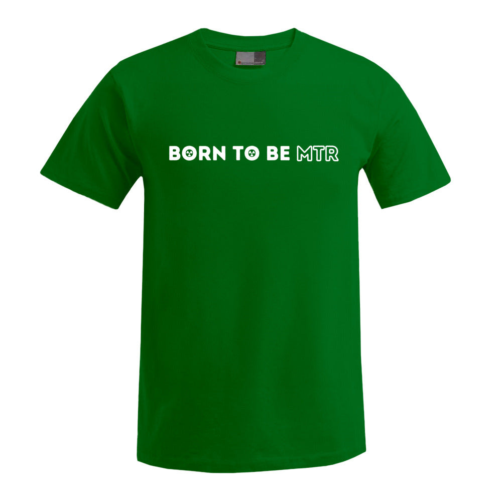 BORN TO BE MTR T-Shirt Herren - Alles Einstellungssache