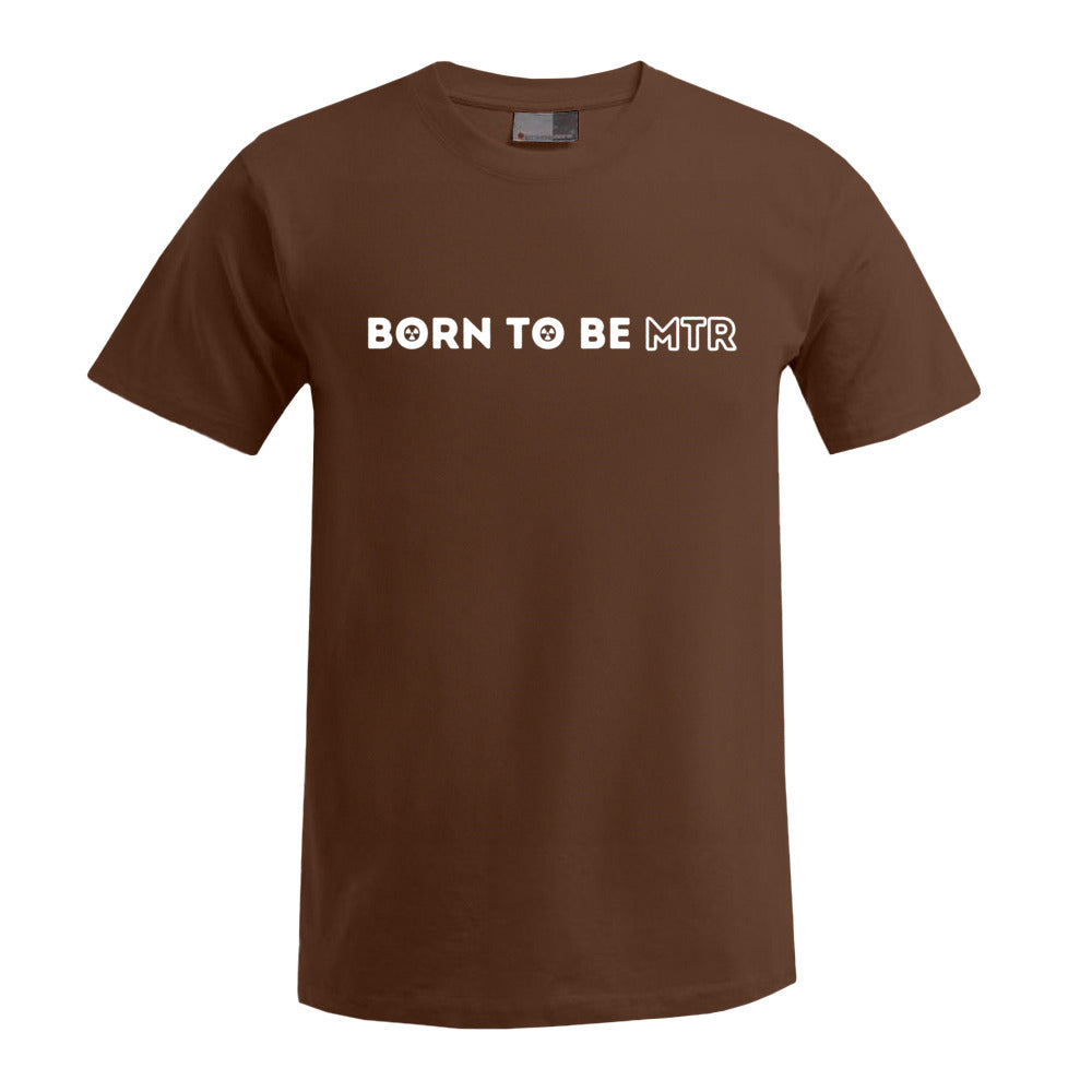 BORN TO BE MTR T-Shirt Herren - Alles Einstellungssache