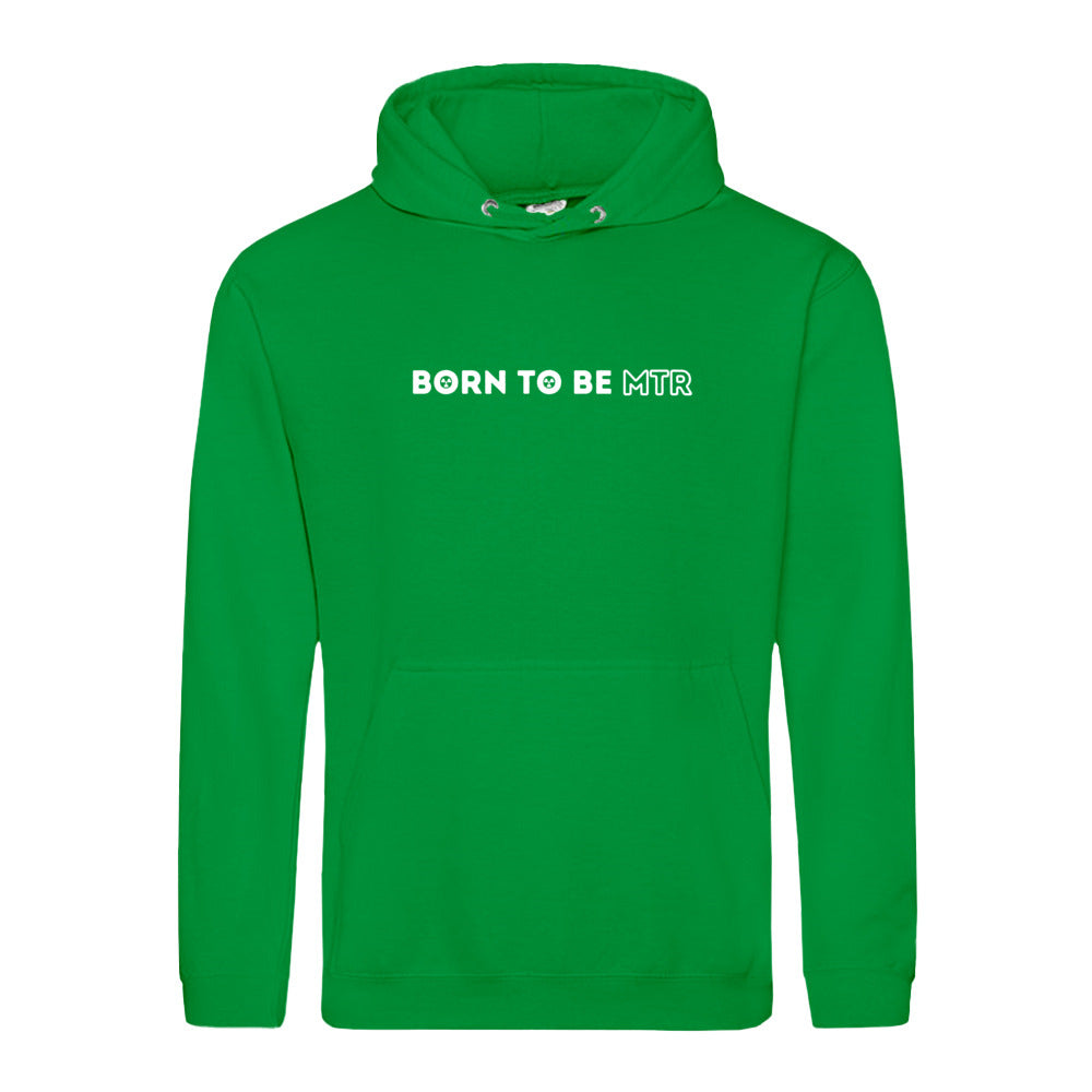Hoody BORN TO BE MTR  Unisex - Alles Einstellungssache