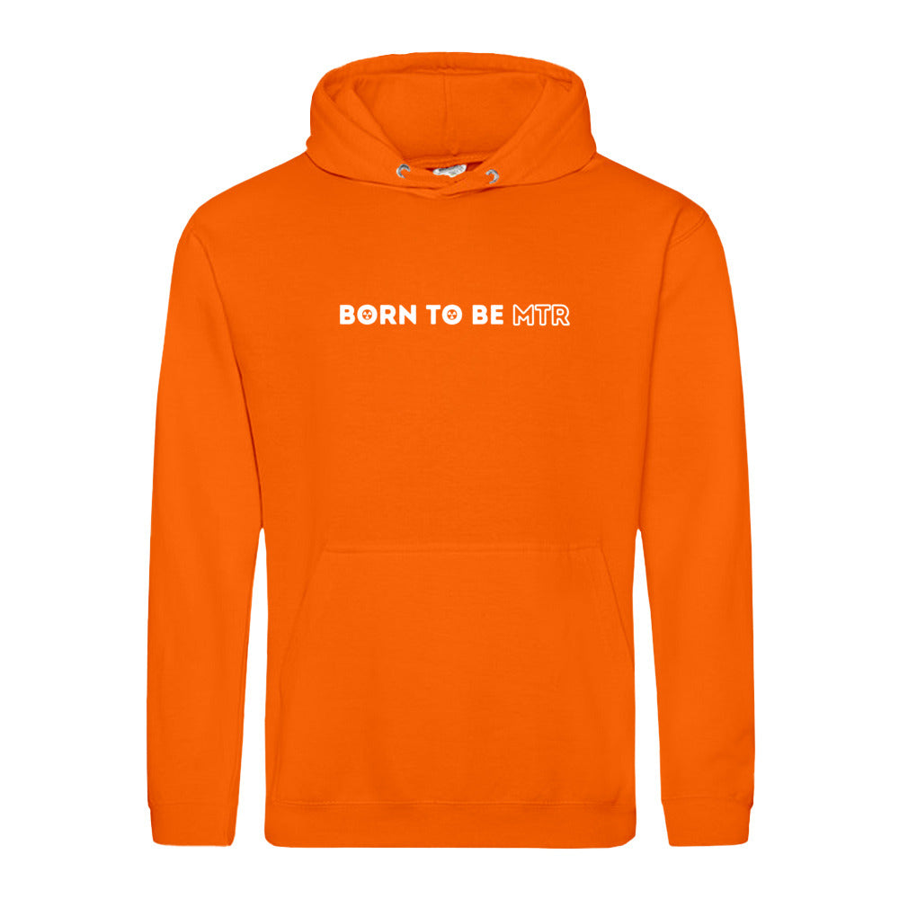 Hoody BORN TO BE MTR  Unisex - Alles Einstellungssache
