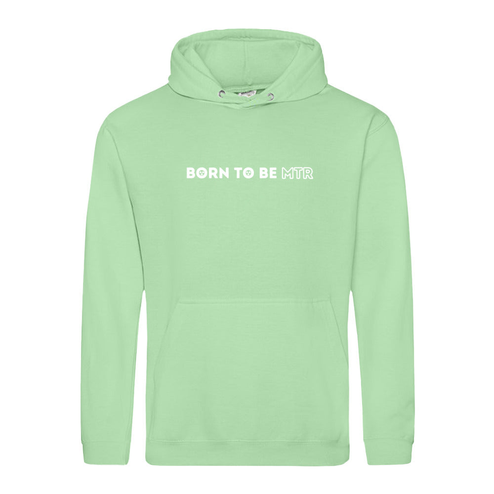 Hoody BORN TO BE MTR  Unisex - Alles Einstellungssache