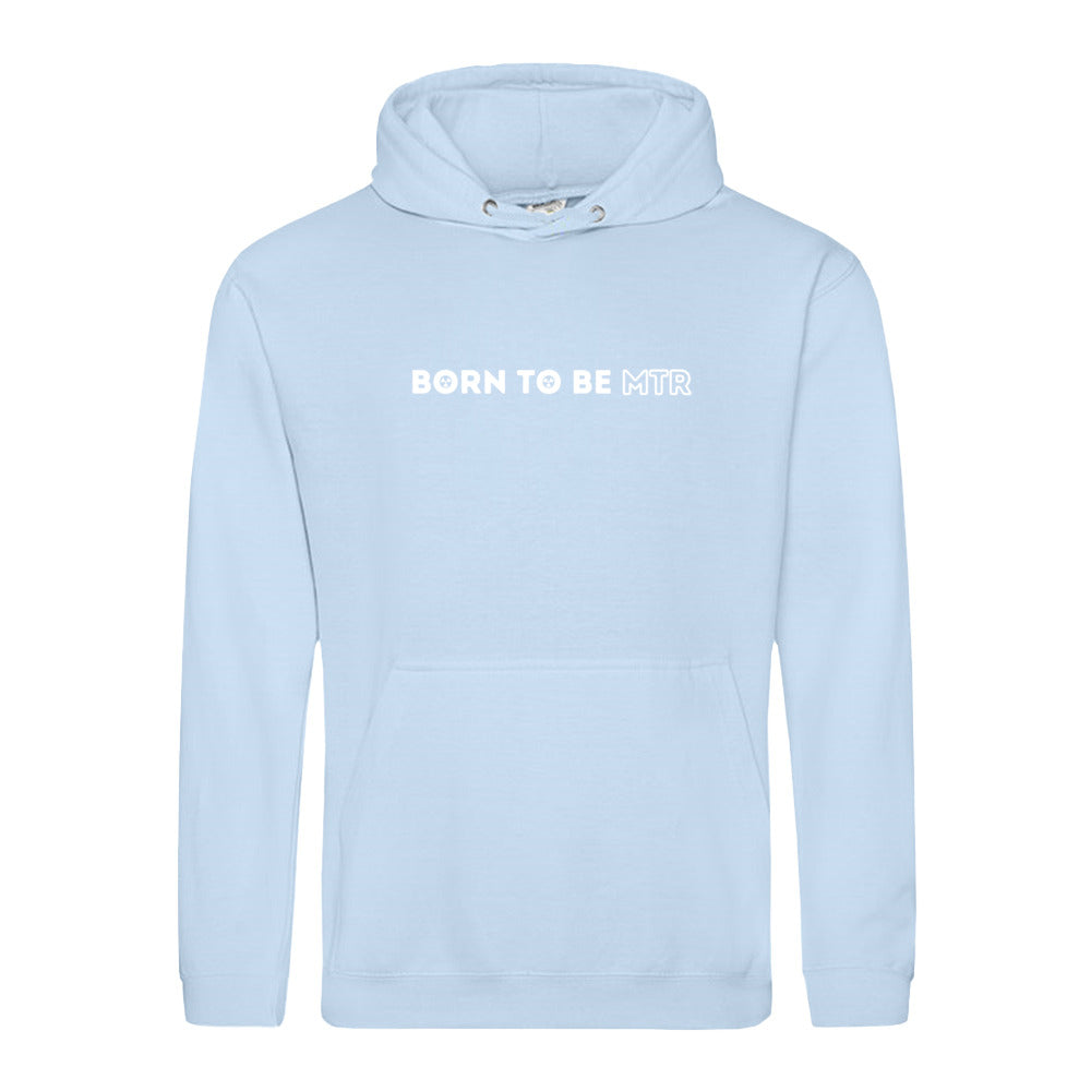 Hoody BORN TO BE MTR  Unisex - Alles Einstellungssache