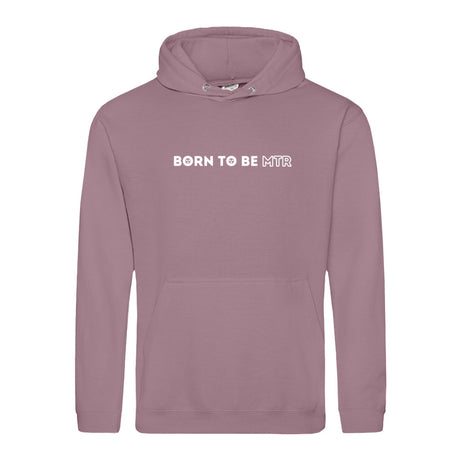 Hoody BORN TO BE MTR  Unisex - Alles Einstellungssache