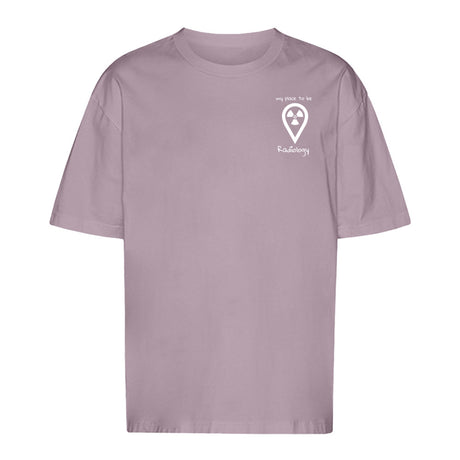 T-Shirt Oversized (Unisex)- my place to be Radiology  (kleines Logo) - Alles Einstellungssache