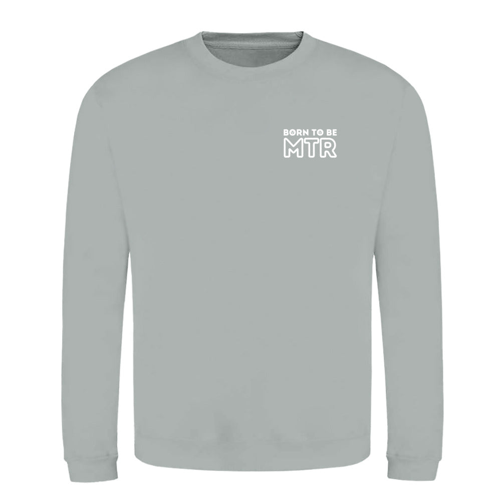 Klassiker Sweatshirts (Unisex) - BORN TO BE MTR (kleines Logo) - Alles Einstellungssache