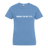 BORN TO BE MTR T-Shirt (Damen)