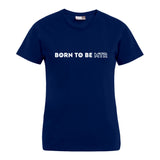 BORN TO BE MTR T-Shirt (Damen)