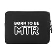 LAPTOPTASCHE - BORN TO BE MTR (großes Logo) - Alles Einstellungssache 