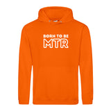 Hoody BORN TO BE MTR (großes Logo) Unisex - Alles Einstellungssache 