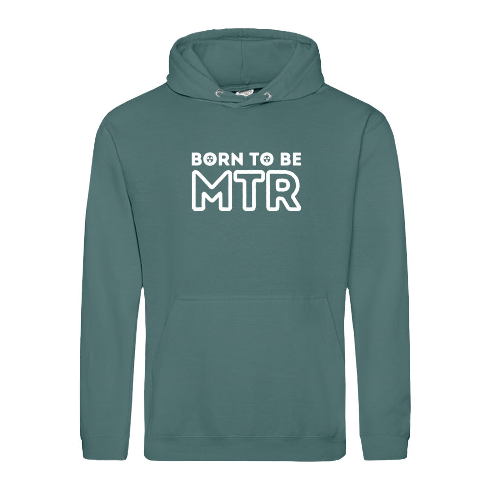 Hoody BORN TO BE MTR (großes Logo) Unisex - Alles Einstellungssache 