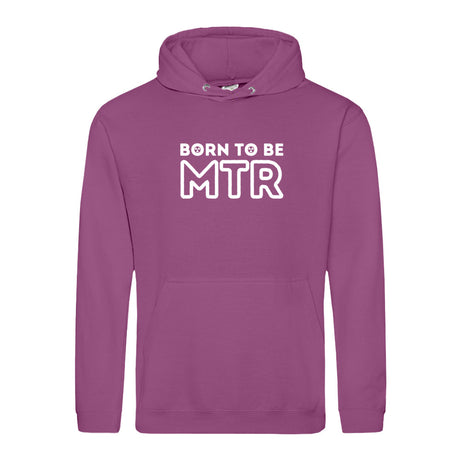 Hoody BORN TO BE MTR (großes Logo) Unisex - Alles Einstellungssache 