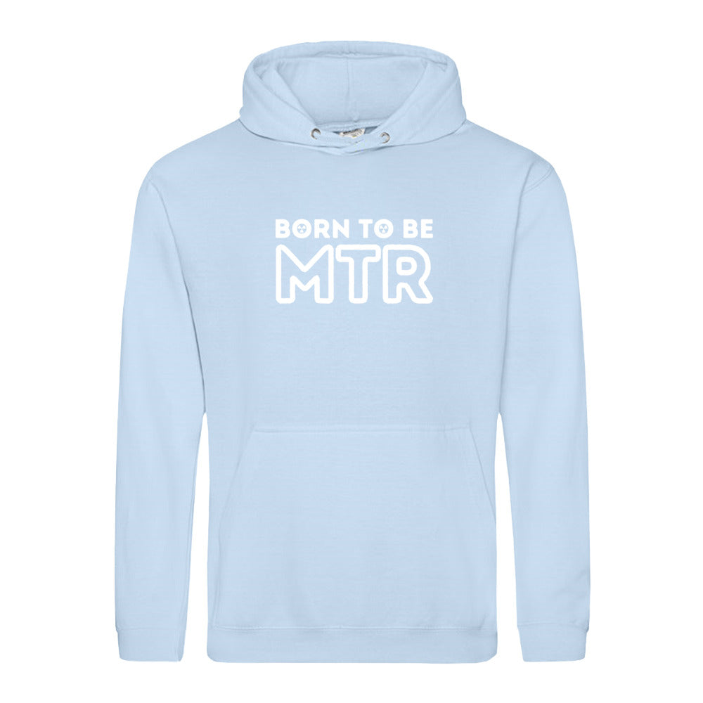 Hoody BORN TO BE MTR (großes Logo) Unisex - Alles Einstellungssache 