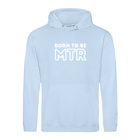 Hoody BORN TO BE MTR (großes Logo) Unisex - Alles Einstellungssache 