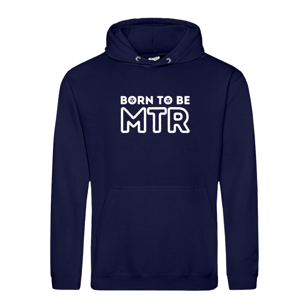 Hoody BORN TO BE MTR (großes Logo) Unisex - Alles Einstellungssache 