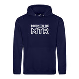 Hoody BORN TO BE MTR (großes Logo) Unisex - Alles Einstellungssache 