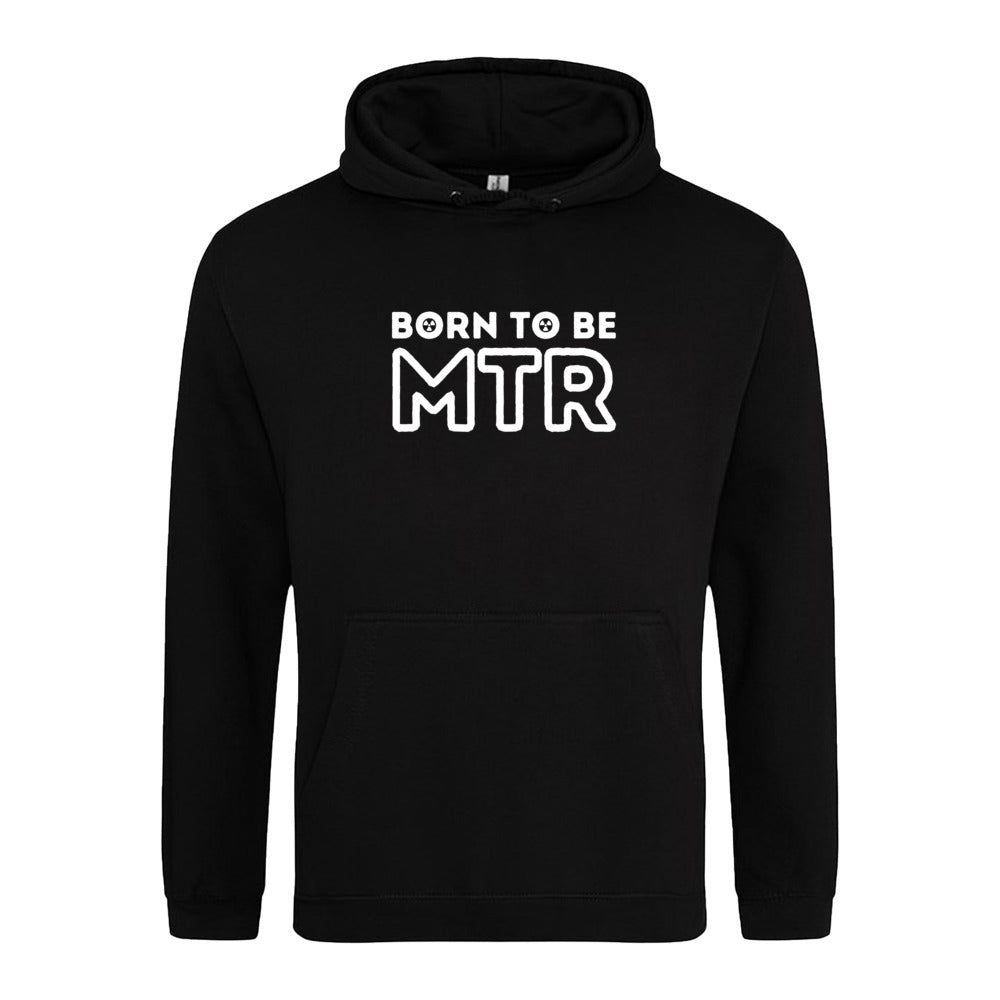 Hoody BORN TO BE MTR (großes Logo) Unisex - Alles Einstellungssache 