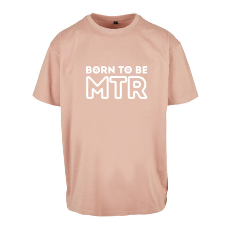 Oversized T-Shirt (Damen) BORN TO BE MTR (großes Logo) - Alles Einstellungssache 