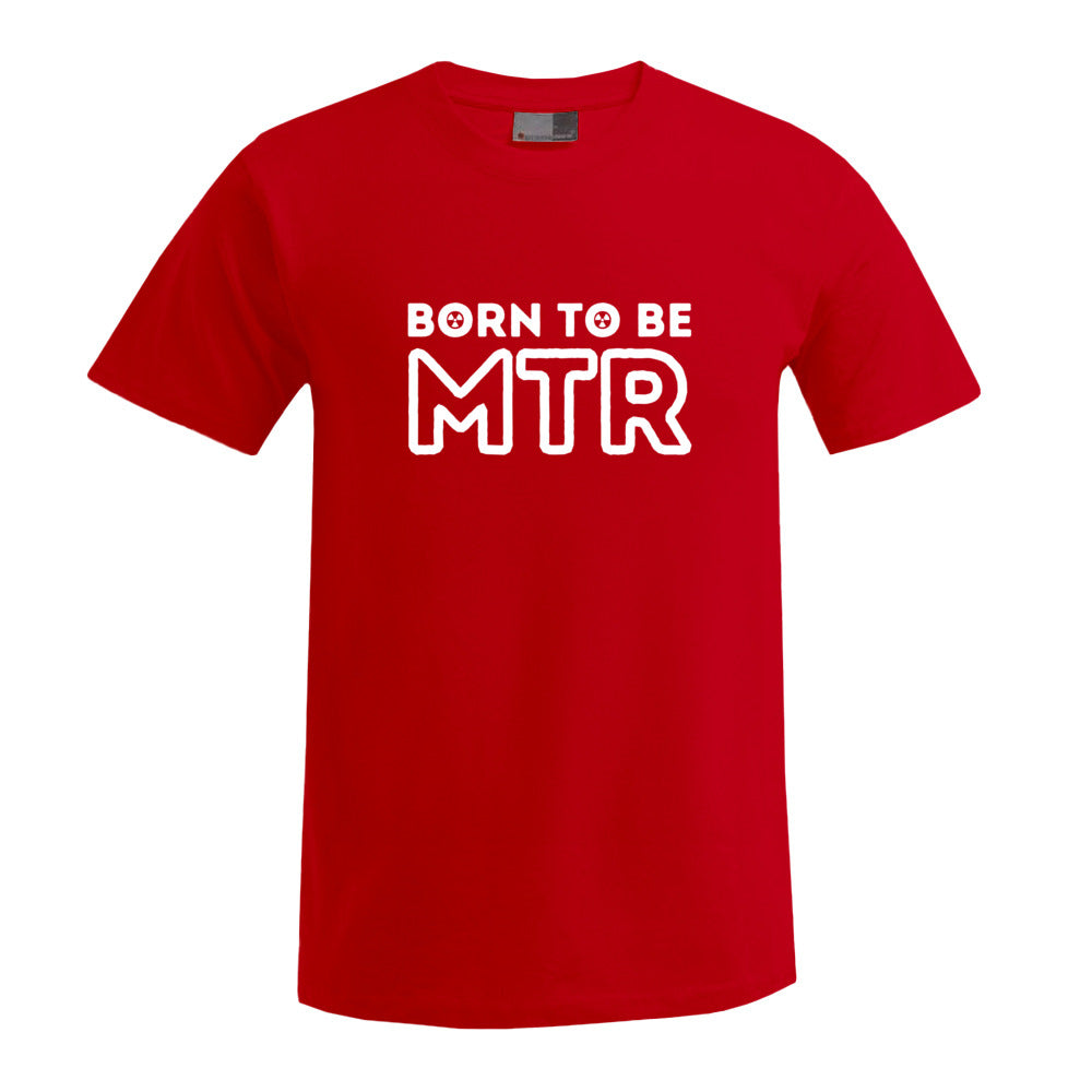 BORN TO BE MTR (großes Logo) T-Shirt Herren