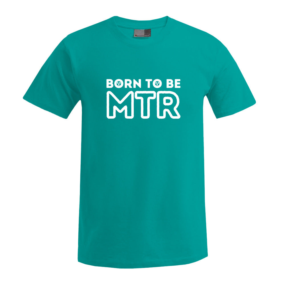 BORN TO BE MTR (großes Logo) T-Shirt Herren