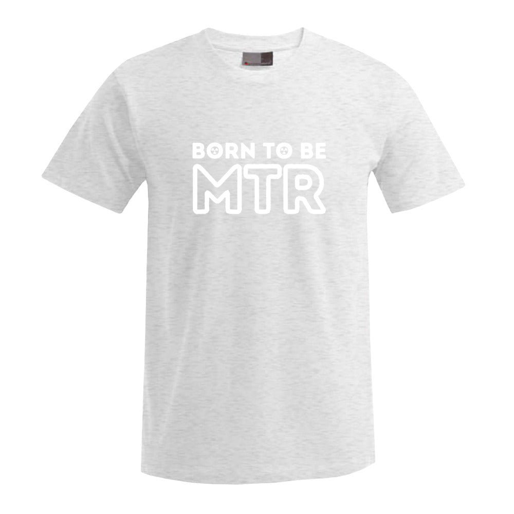BORN TO BE MTR (großes Logo) T-Shirt Herren