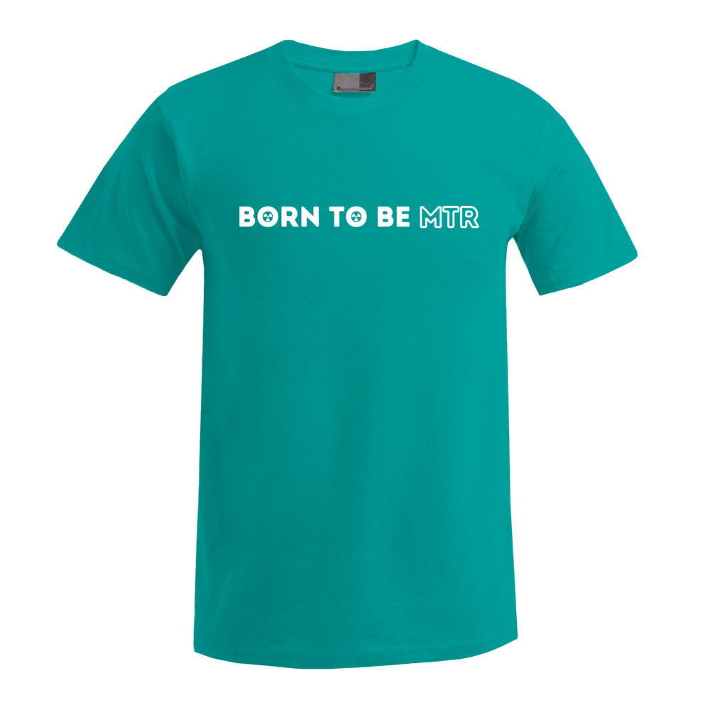 BORN TO BE MTR T-Shirt Herren - Alles Einstellungssache 