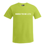 BORN TO BE MTR T-Shirt Herren - Alles Einstellungssache 