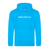 Hoody BORN TO BE MTR  Unisex - Alles Einstellungssache 