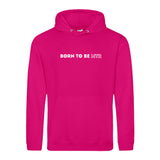 Hoody BORN TO BE MTR  Unisex - Alles Einstellungssache 
