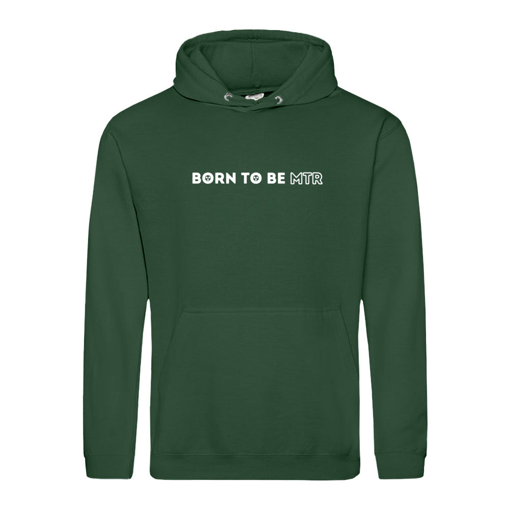 Hoody BORN TO BE MTR  Unisex - Alles Einstellungssache 