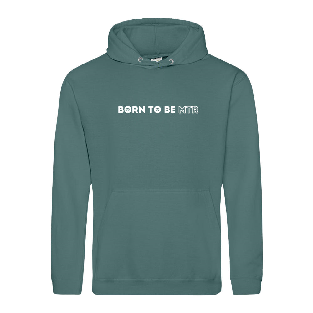 Hoody BORN TO BE MTR  Unisex - Alles Einstellungssache 