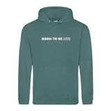 Hoody BORN TO BE MTR  Unisex - Alles Einstellungssache 