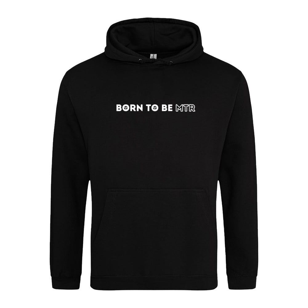 Hoody BORN TO BE MTR  Unisex - Alles Einstellungssache 