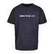 Oversized T-Shirt (Damen) BORN TO BE MTR - Alles Einstellungssache 