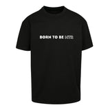 Oversized T-Shirt (Damen) BORN TO BE MTR - Alles Einstellungssache 