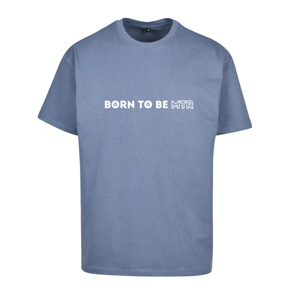 Oversized T-Shirt (Damen) BORN TO BE MTR - Alles Einstellungssache 
