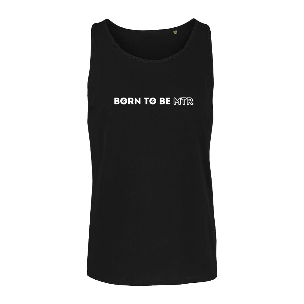 Unisex Tank Top BORN TO BE MTR