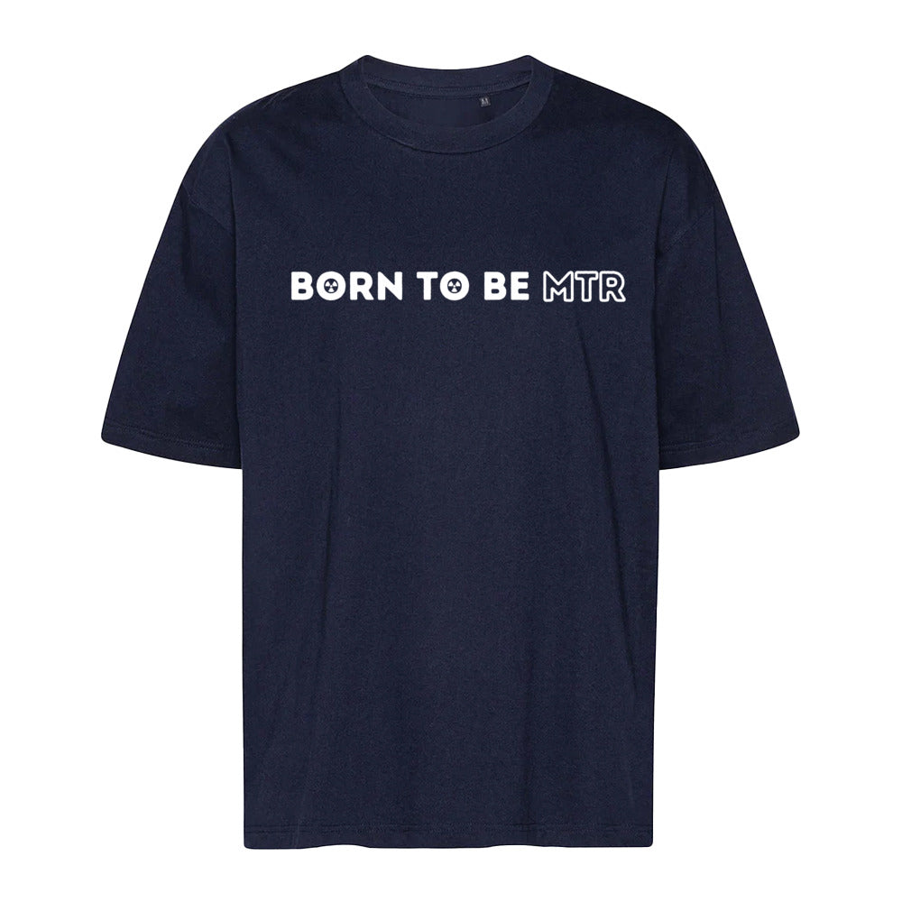 Unisex Oversized T-Shirt BORN TO BE MTR