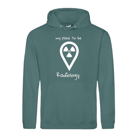 Hoody (Unisex) my place to be Radiology