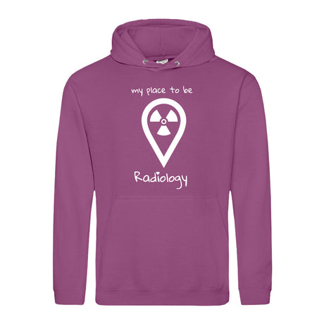 Hoody (Unisex) my place to be Radiology
