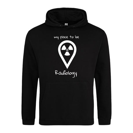 Hoody (Unisex) my place to be Radiology