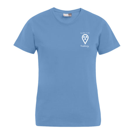 T-Shirt (Damen) - my place to be Radiology (kleines Logo) - Alles Einstellungssache 