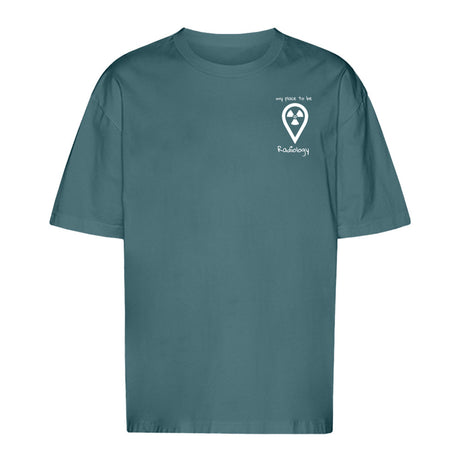 T-Shirt Oversized (Unisex)- my place to be Radiology  (kleines Logo) - Alles Einstellungssache 