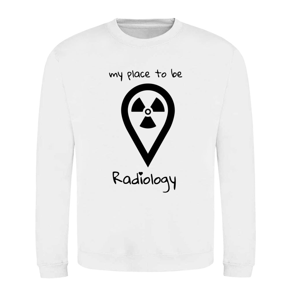 Klassiker Sweatshirts (Unisex) - my place to be Radiology - Alles Einstellungssache 
