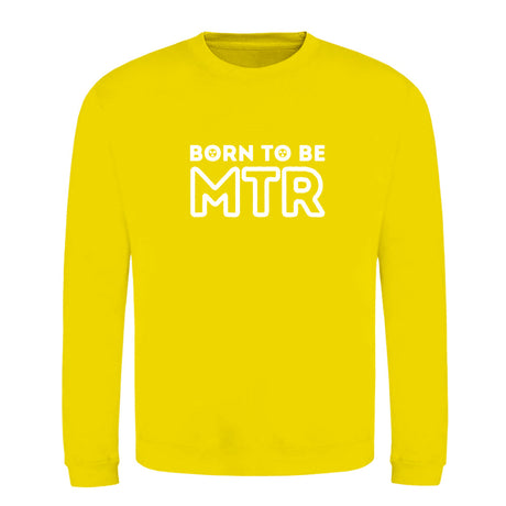 Klassiker Sweatshirts (Unisex) - BORN TO BE MTR (großes Logo) - Alles Einstellungssache 
