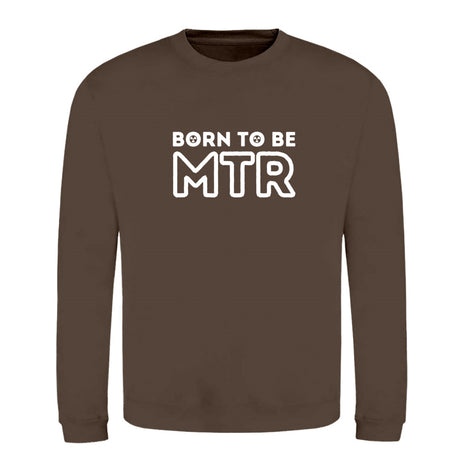 Klassiker Sweatshirts (Unisex) - BORN TO BE MTR (großes Logo) - Alles Einstellungssache 