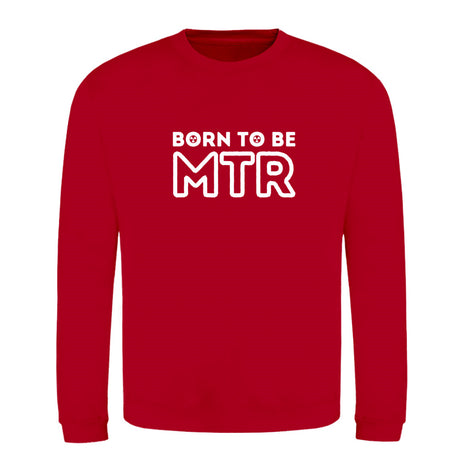 Klassiker Sweatshirts (Unisex) - BORN TO BE MTR (großes Logo) - Alles Einstellungssache 