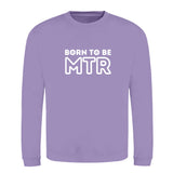 Klassiker Sweatshirts (Unisex) - BORN TO BE MTR (großes Logo) - Alles Einstellungssache 