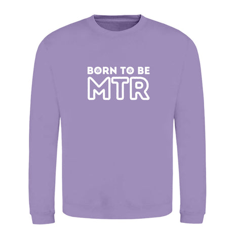 Klassiker Sweatshirts (Unisex) - BORN TO BE MTR (großes Logo) - Alles Einstellungssache 